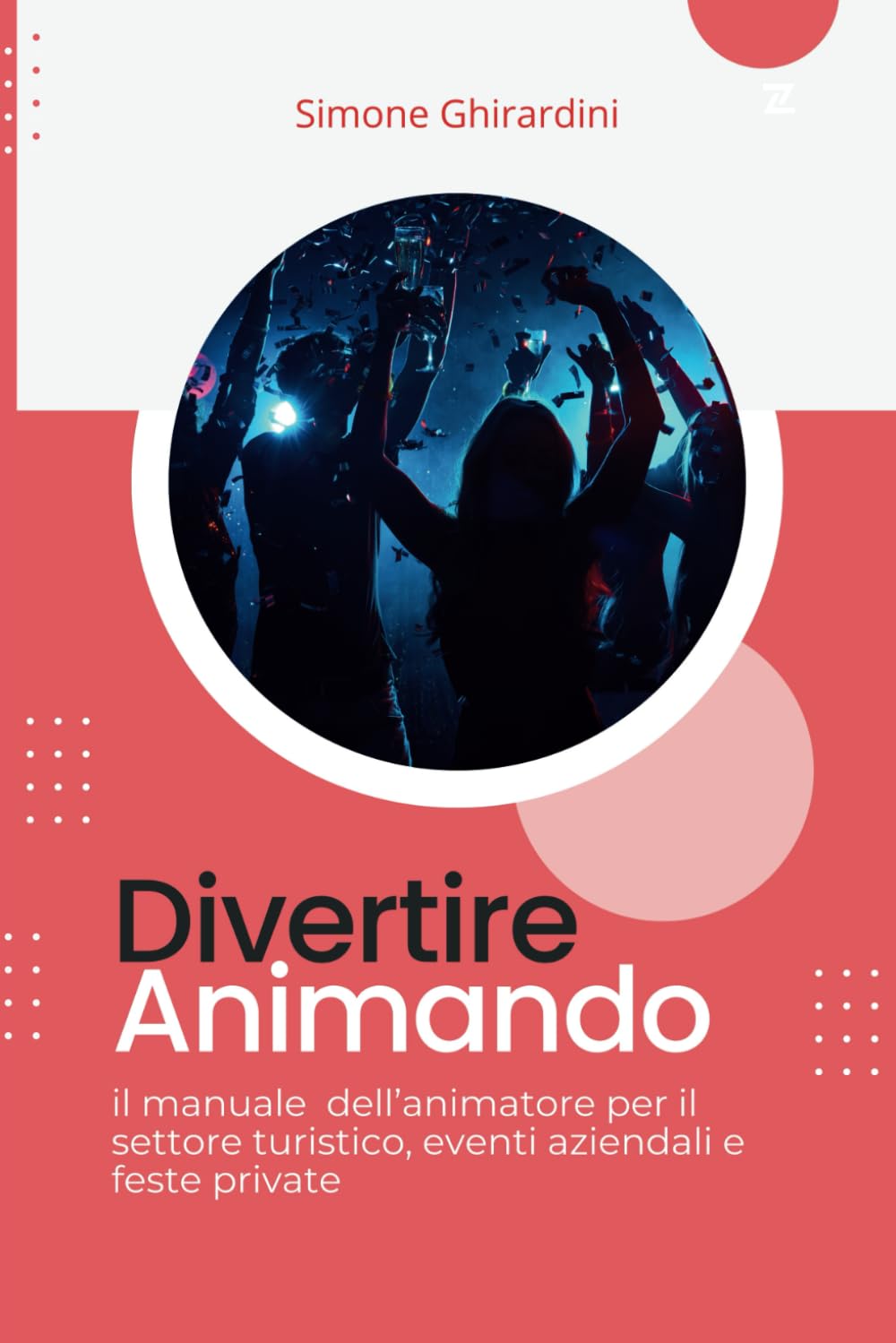 Divertire Animando: il manuale dell’animatore